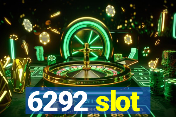 6292 slot