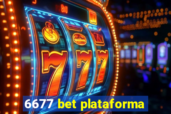 6677 bet plataforma