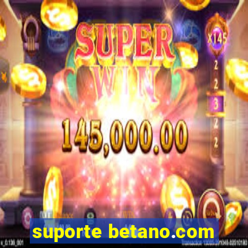 suporte betano.com