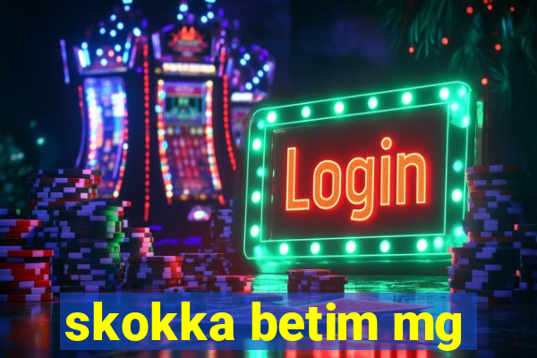 skokka betim mg