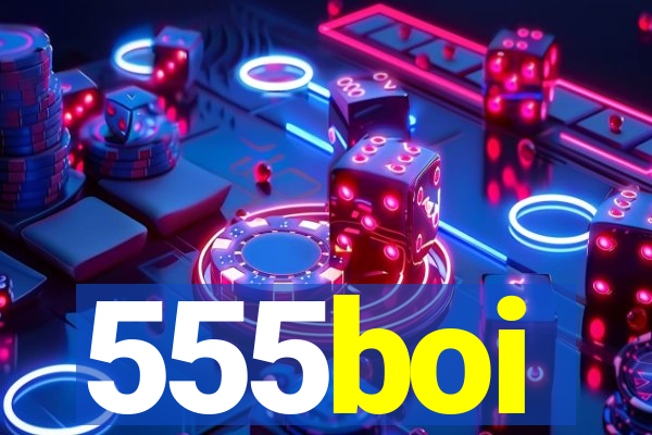 555boi