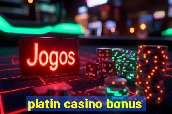 platin casino bonus