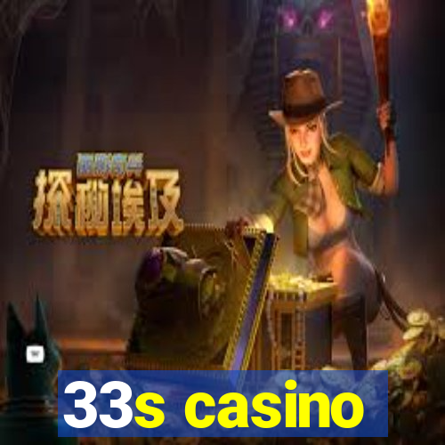 33s casino