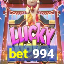 bet 994