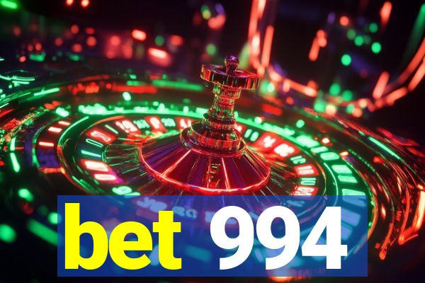 bet 994