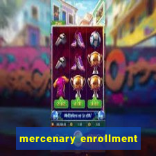 mercenary enrollment