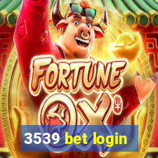 3539 bet login