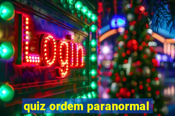 quiz ordem paranormal