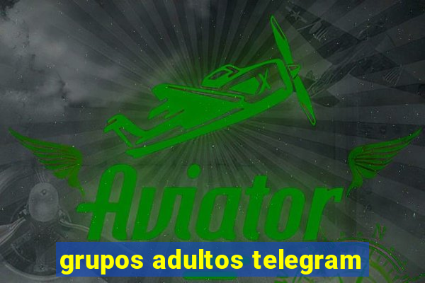 grupos adultos telegram