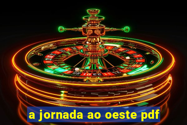 a jornada ao oeste pdf