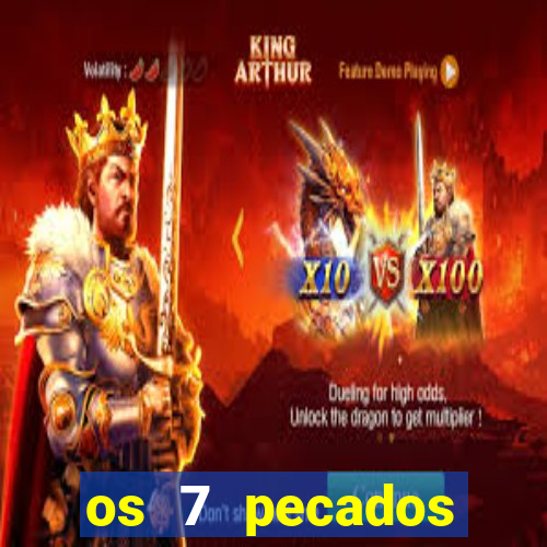 os 7 pecados capitais filme