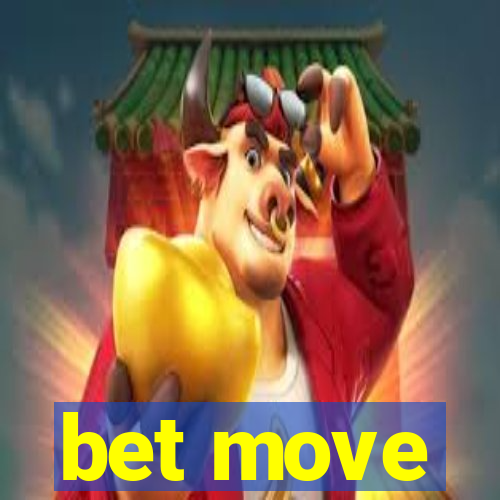 bet move