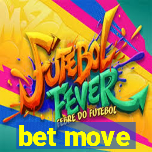 bet move