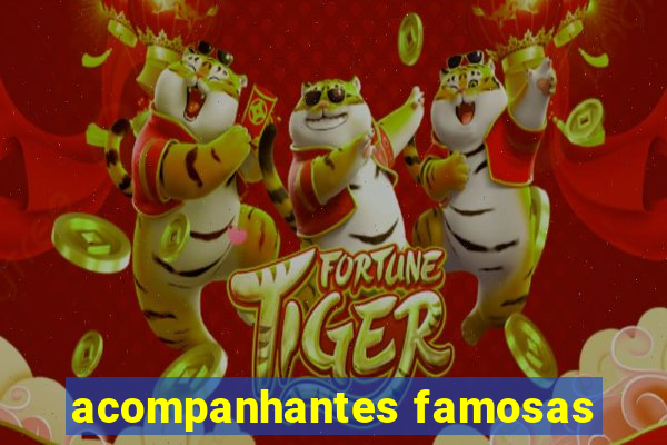 acompanhantes famosas