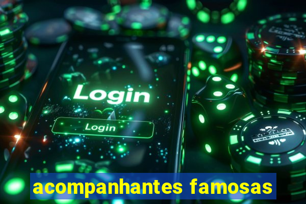 acompanhantes famosas