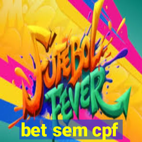 bet sem cpf