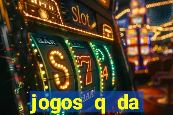 jogos q da dinheiro de verdade