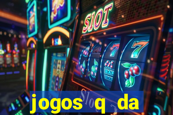 jogos q da dinheiro de verdade