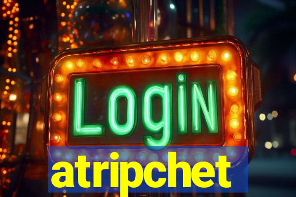 atripchet