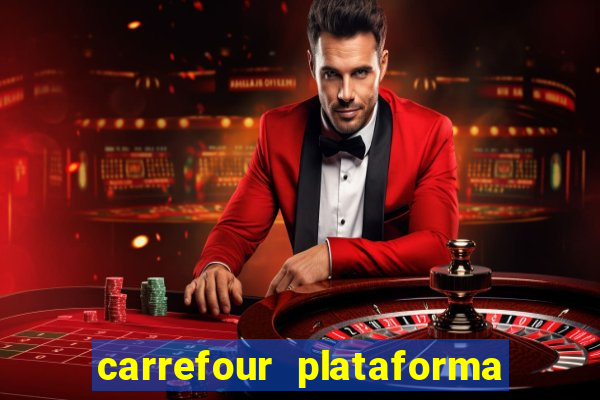 carrefour plataforma de jogos