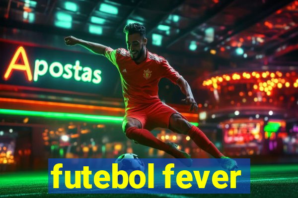 futebol fever