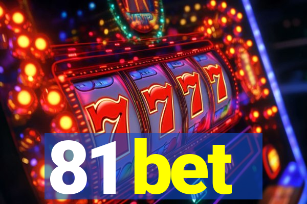 81 bet