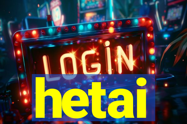 hetai