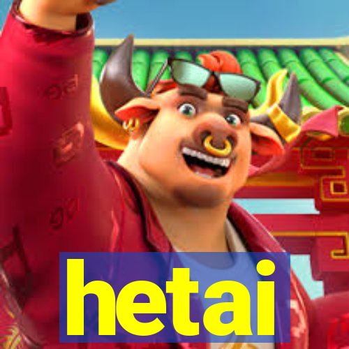 hetai