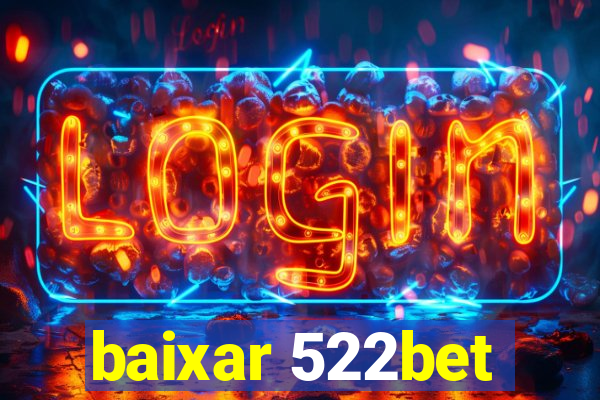 baixar 522bet