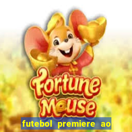 futebol premiere ao vivo gratis