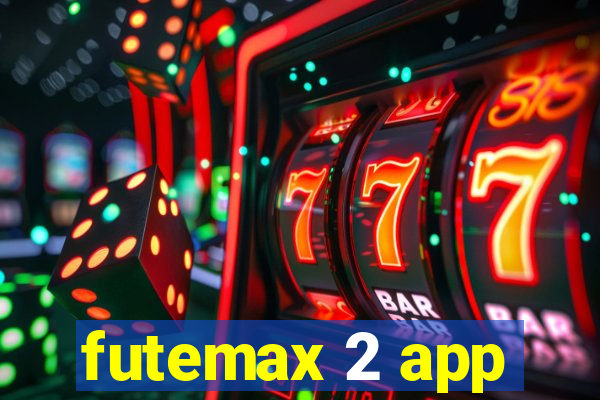 futemax 2 app