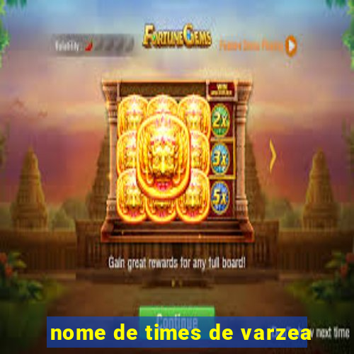 nome de times de varzea