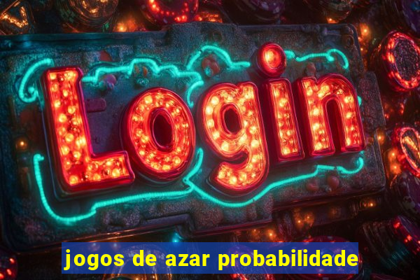 jogos de azar probabilidade