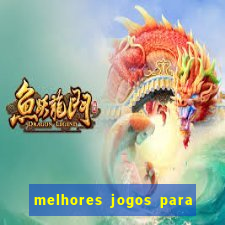 melhores jogos para android de todos os tempos