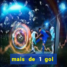 mais de 1 gol estrela bet