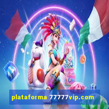 plataforma 77777vip.com