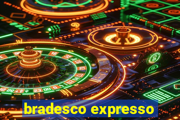 bradesco expresso