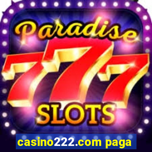 casino222.com paga