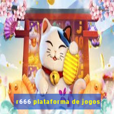 r666 plataforma de jogos