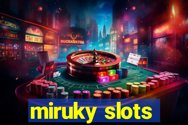 miruky slots