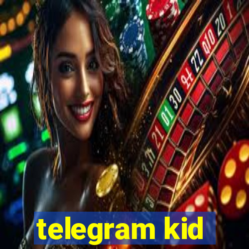 telegram kid