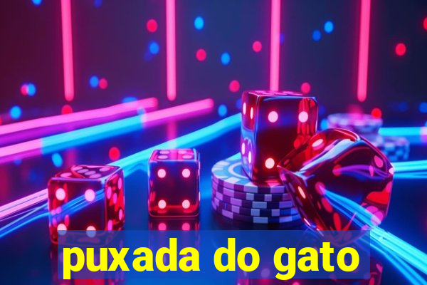 puxada do gato