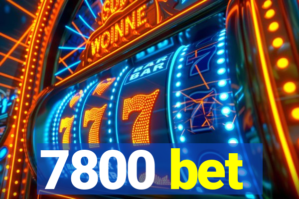 7800 bet