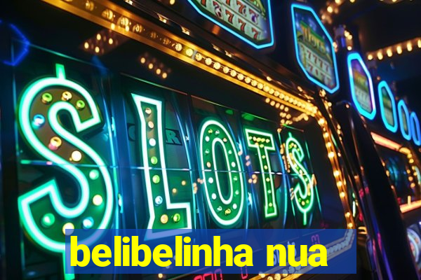 belibelinha nua