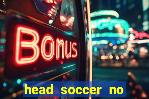 head soccer no click jogos