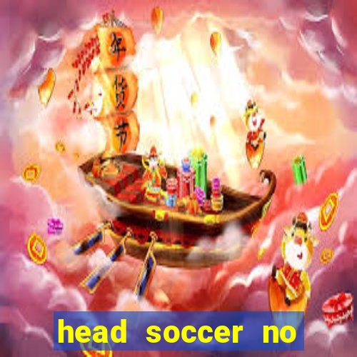 head soccer no click jogos