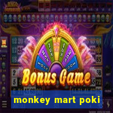 monkey mart poki