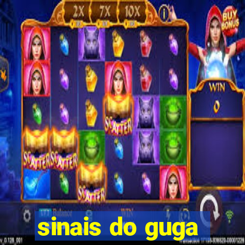 sinais do guga