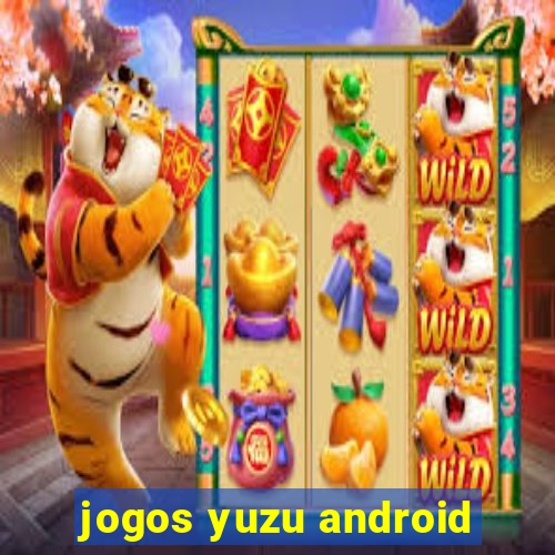 jogos yuzu android