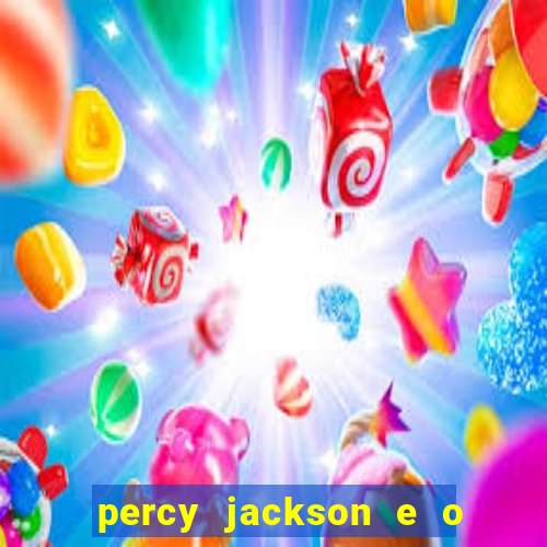 percy jackson e o ladr o de raios filme completo dublado